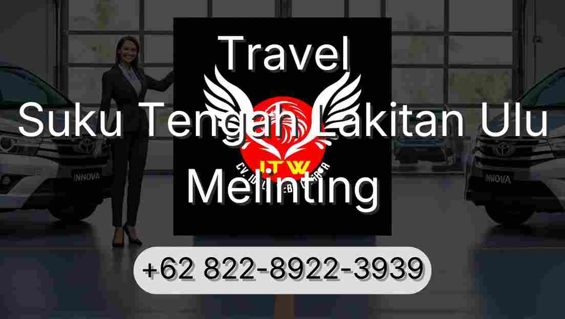 Travel Suku Tengah Lakitan Ulu Melinting