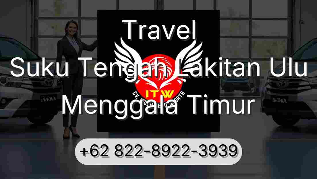 Travel Suku Tengah Lakitan Ulu Menggala Timur