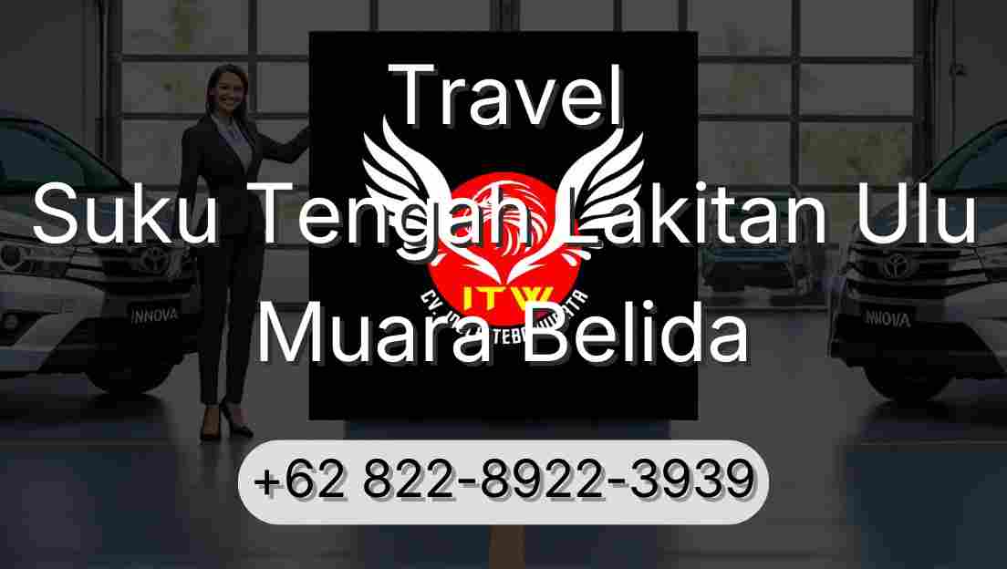 Travel Suku Tengah Lakitan Ulu Muara Belida