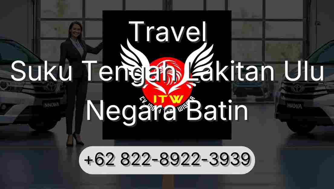 Travel Suku Tengah Lakitan Ulu Negara Batin