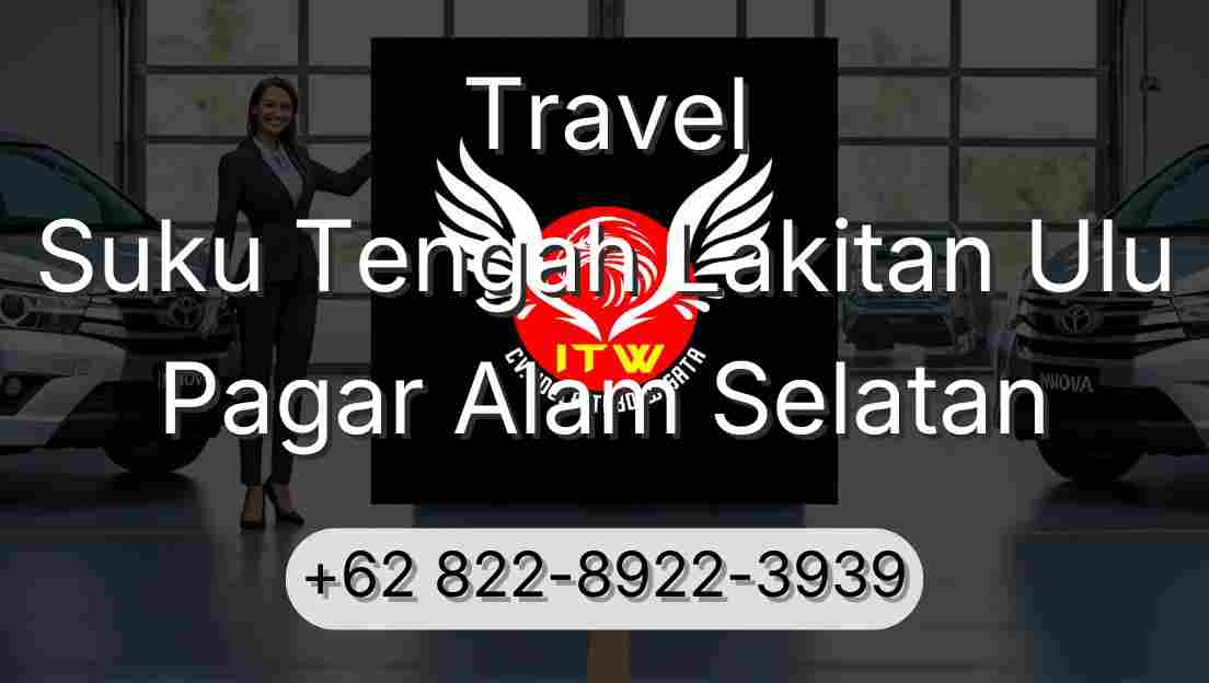 Travel Suku Tengah Lakitan Ulu Pagar Alam Selatan