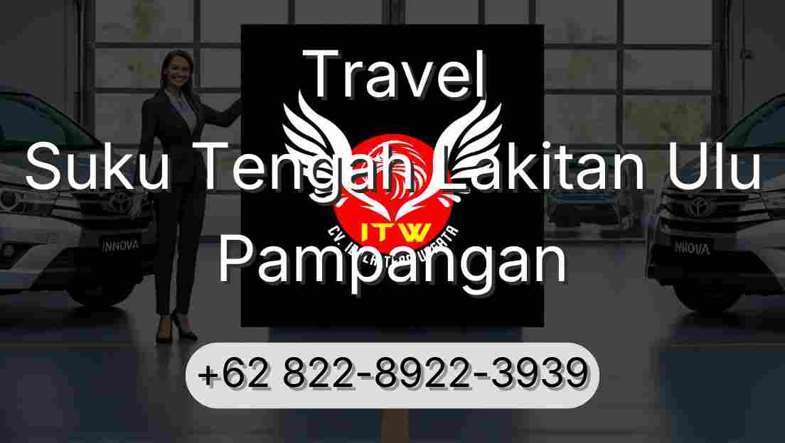 Travel Suku Tengah Lakitan Ulu Pampangan