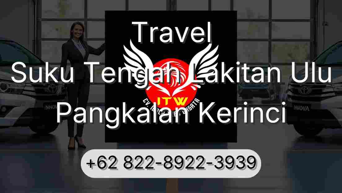 Travel Suku Tengah Lakitan Ulu Pangkalan Kerinci