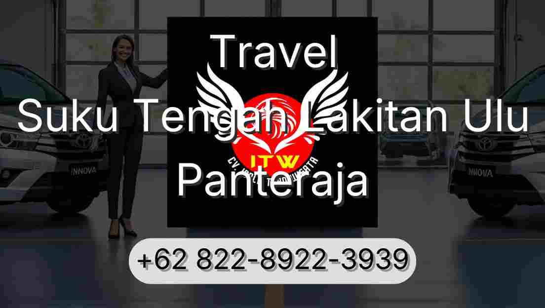 Travel Suku Tengah Lakitan Ulu Panteraja