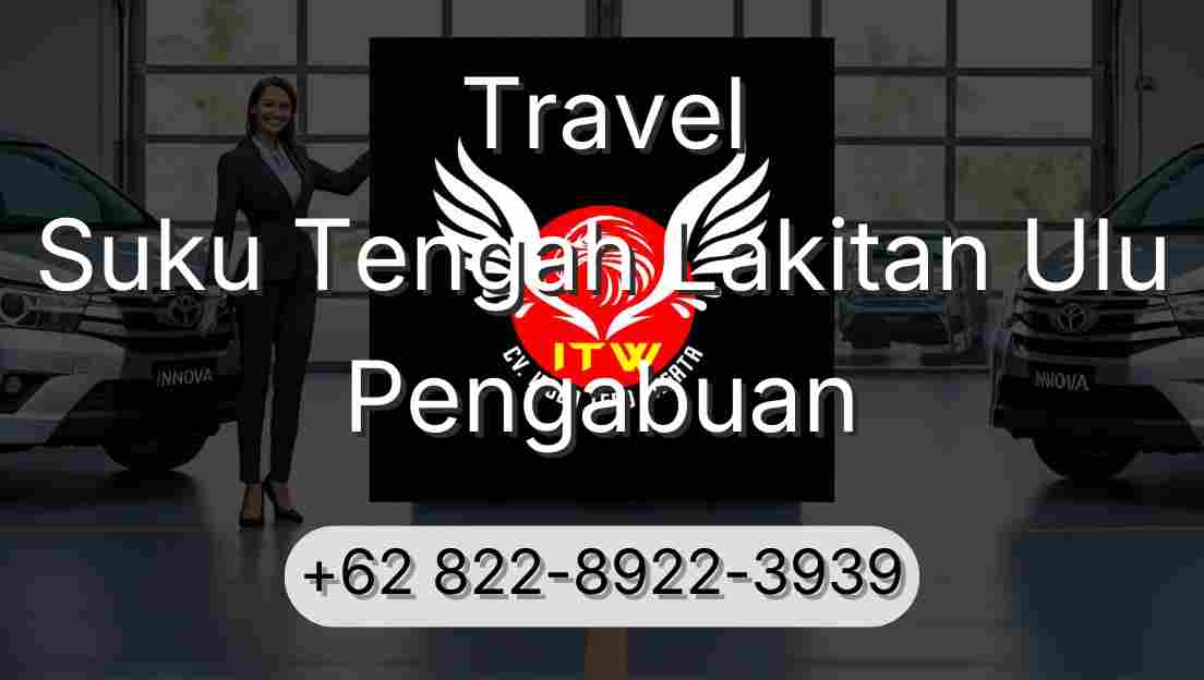 Travel Suku Tengah Lakitan Ulu Pengabuan
