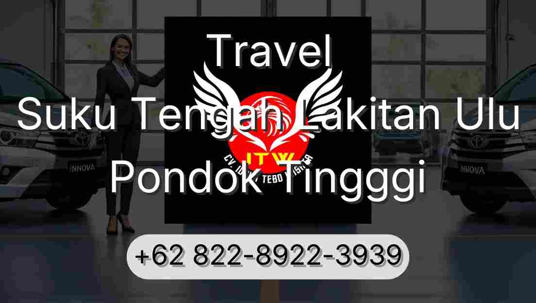 Travel Suku Tengah Lakitan Ulu Pondok Tingggi
