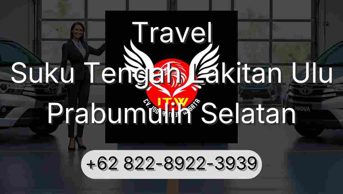 Travel Suku Tengah Lakitan Ulu Prabumulih Selatan