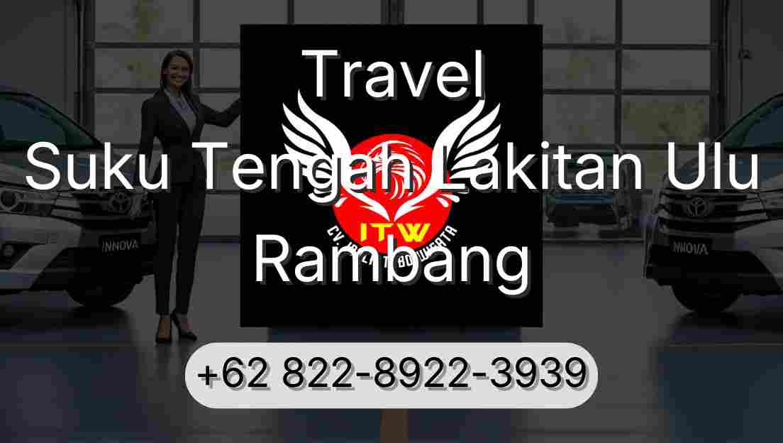 Travel Suku Tengah Lakitan Ulu Rambang