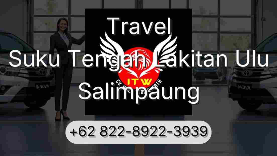Travel Suku Tengah Lakitan Ulu Salimpaung