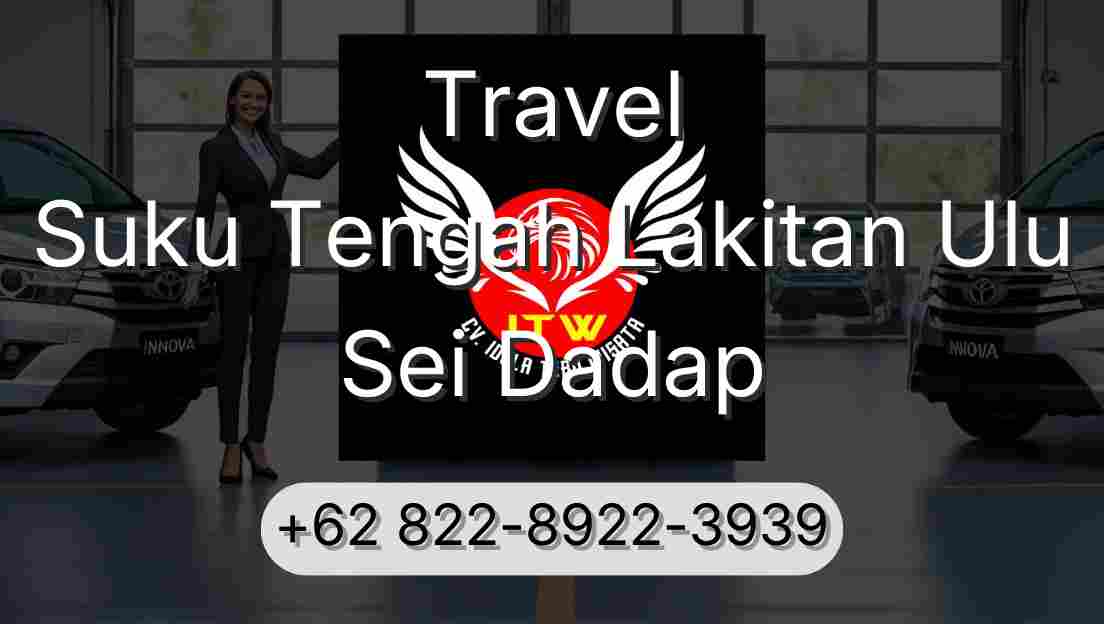 Travel Suku Tengah Lakitan Ulu Sei Dadap