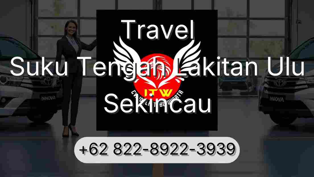 Travel Suku Tengah Lakitan Ulu Sekincau