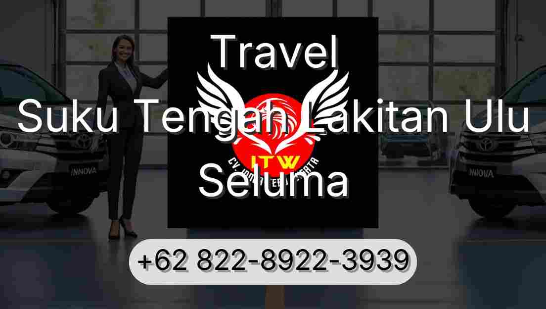 Travel Suku Tengah Lakitan Ulu Seluma