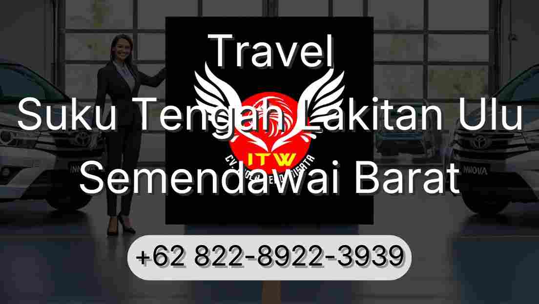 Travel Suku Tengah Lakitan Ulu Semendawai Barat