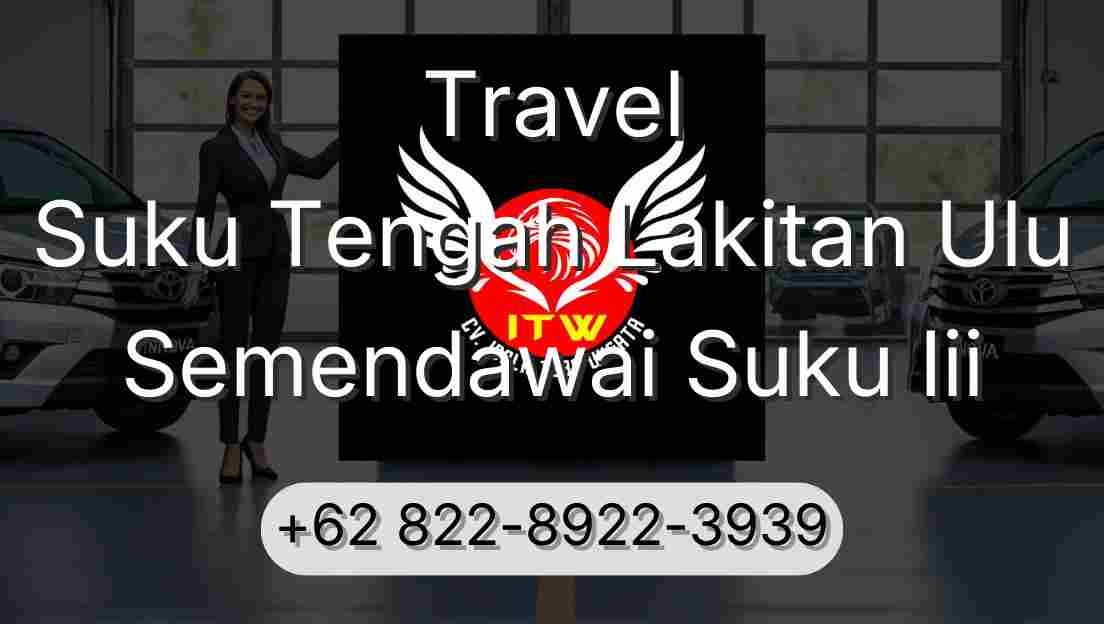 Travel Suku Tengah Lakitan Ulu Semendawai Suku Iii