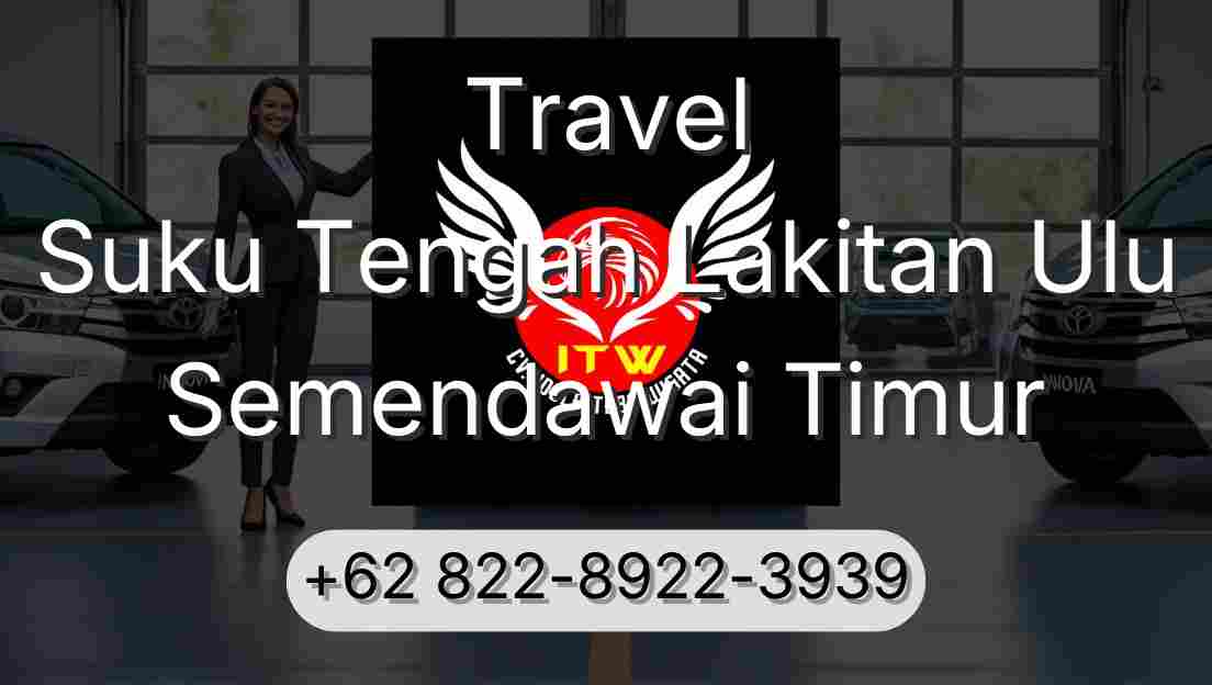 Travel Suku Tengah Lakitan Ulu Semendawai Timur