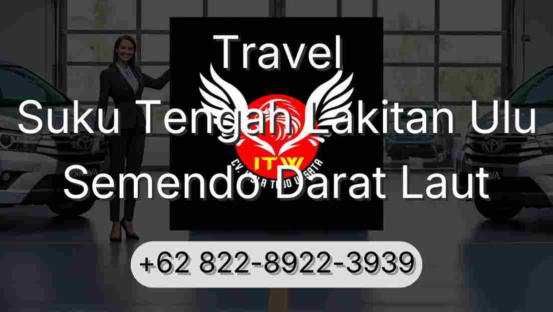 Travel Suku Tengah Lakitan Ulu Semendo Darat Laut