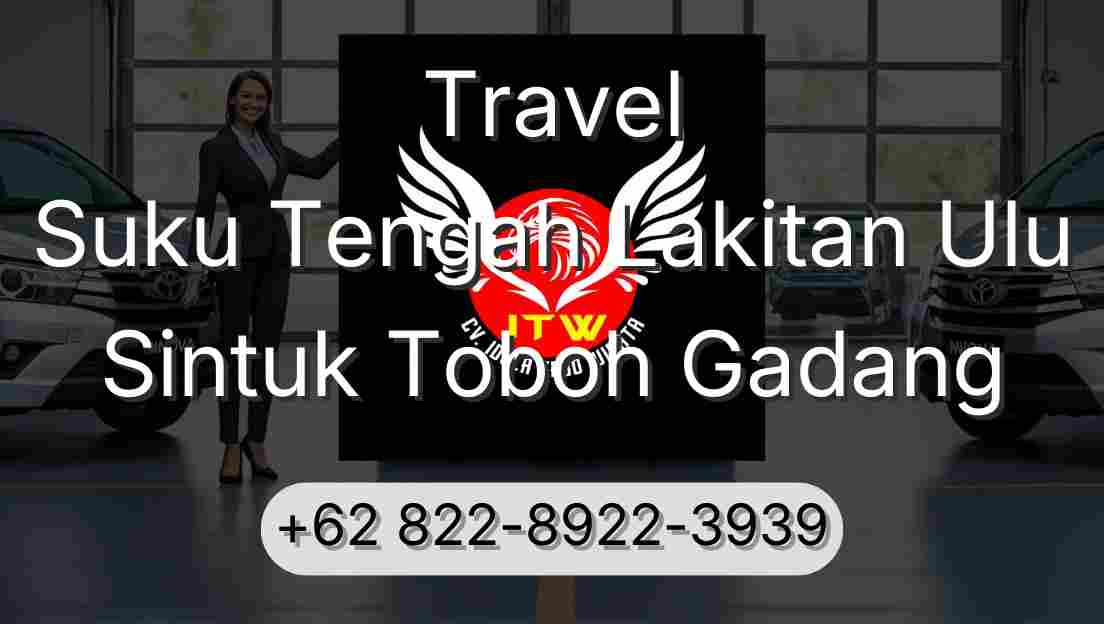 Travel Suku Tengah Lakitan Ulu Sintuk Toboh Gadang