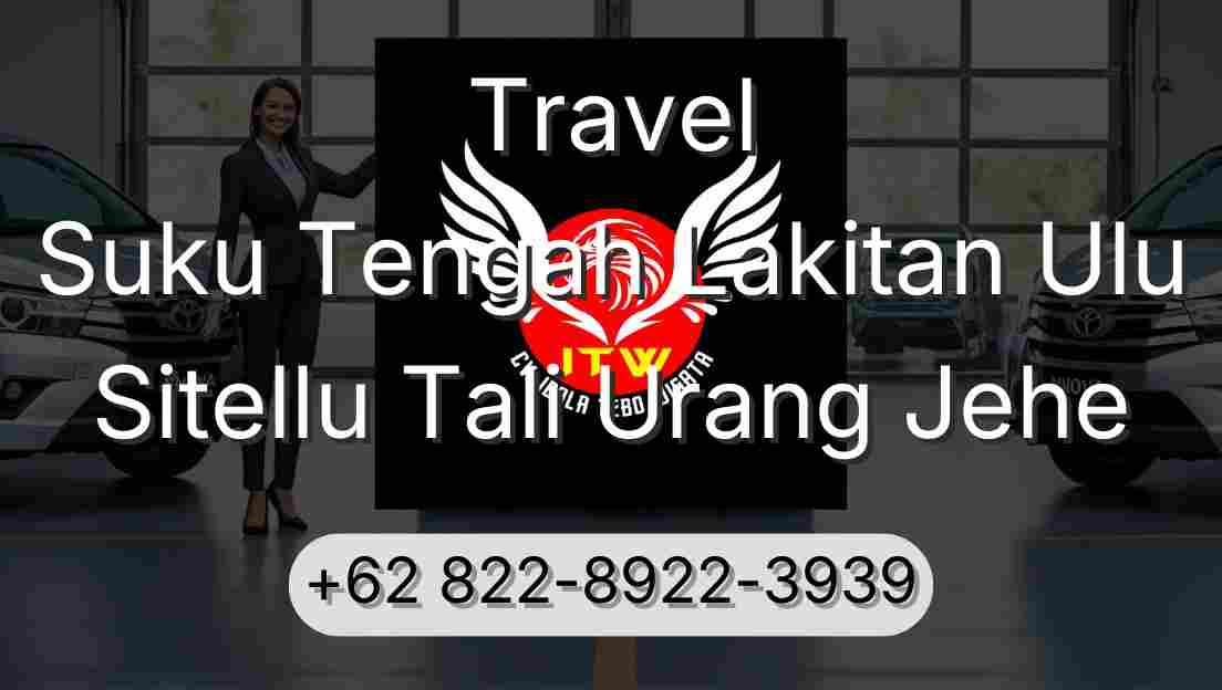 Travel Suku Tengah Lakitan Ulu Sitellu Tali Urang Jehe