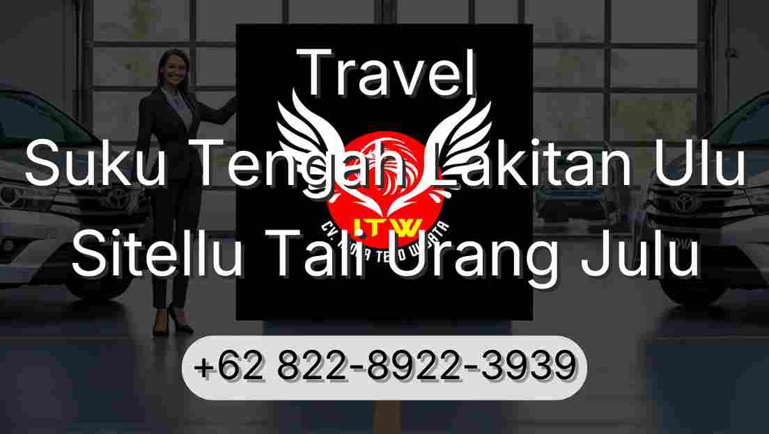Travel Suku Tengah Lakitan Ulu Sitellu Tali Urang Julu