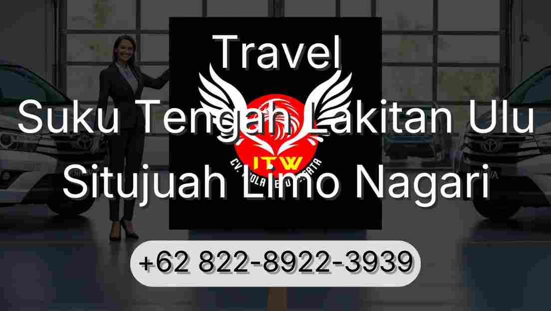 Travel Suku Tengah Lakitan Ulu Situjuah Limo Nagari