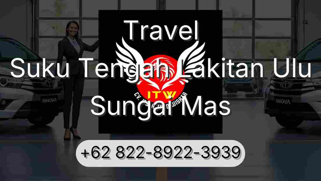 Travel Suku Tengah Lakitan Ulu Sungai Mas