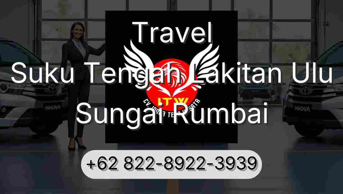 Travel Suku Tengah Lakitan Ulu Sungai Rumbai
