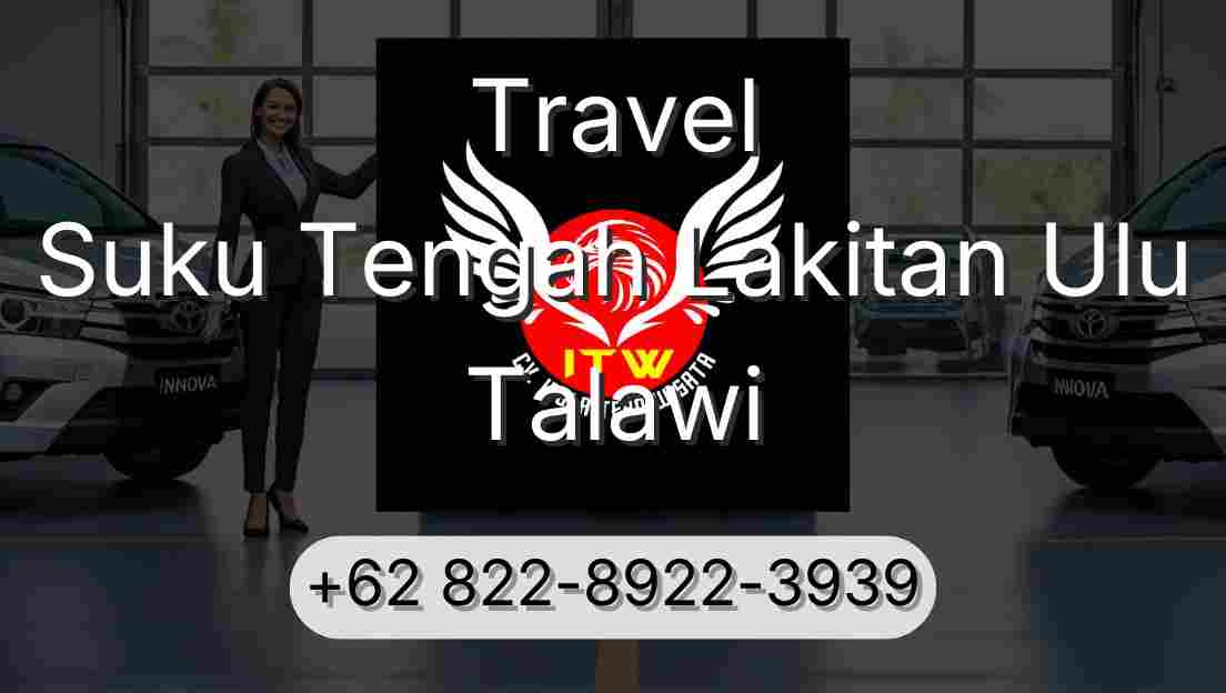 Travel Suku Tengah Lakitan Ulu Talawi