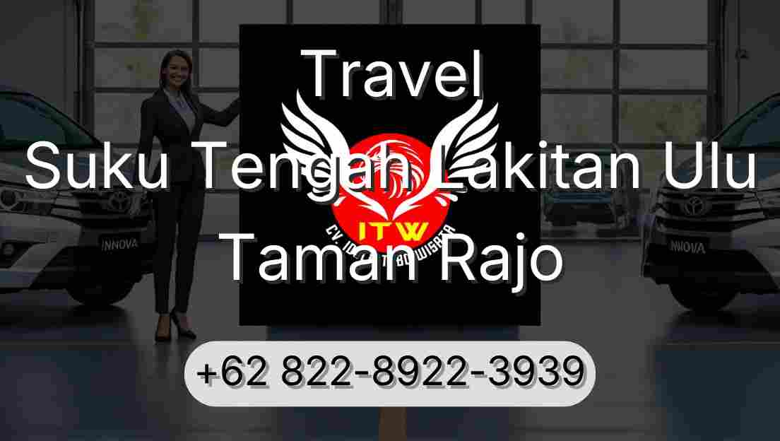 Travel Suku Tengah Lakitan Ulu Taman Rajo