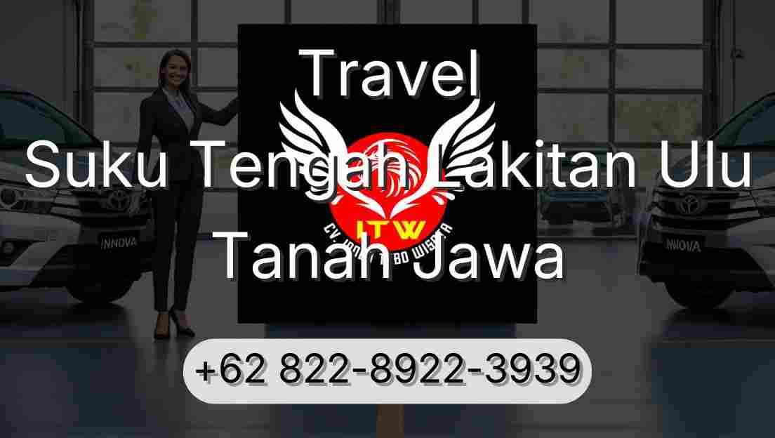 Travel Suku Tengah Lakitan Ulu Tanah Jawa