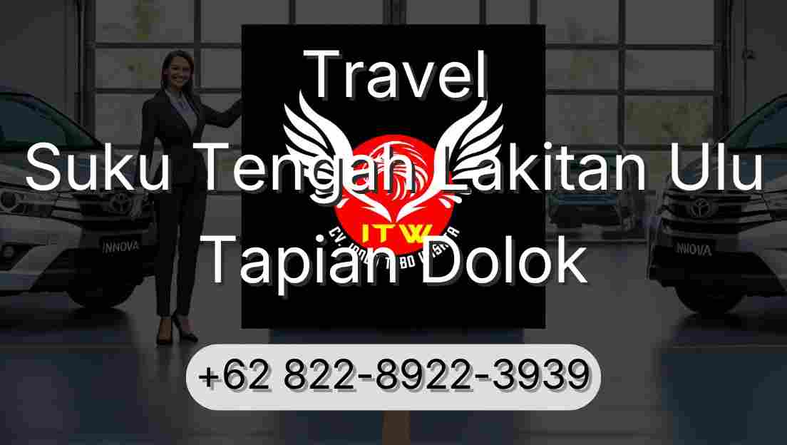 Travel Suku Tengah Lakitan Ulu Tapian Dolok