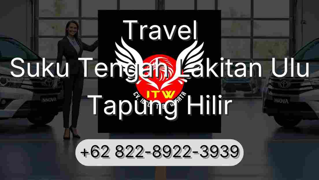 Travel Suku Tengah Lakitan Ulu Tapung Hilir