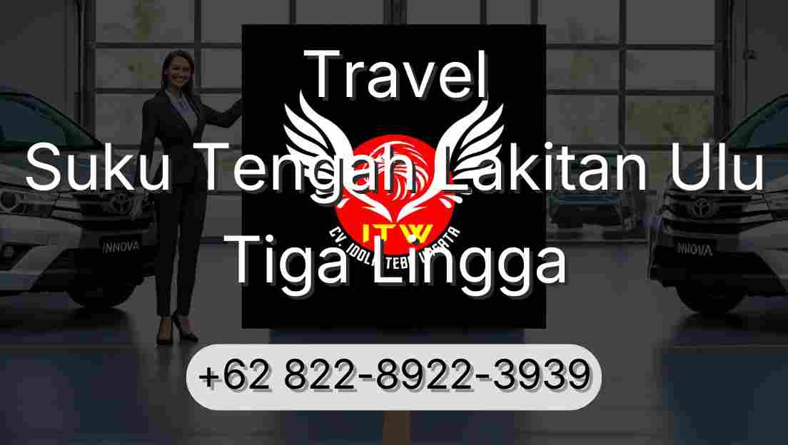 Travel Suku Tengah Lakitan Ulu Tiga Lingga