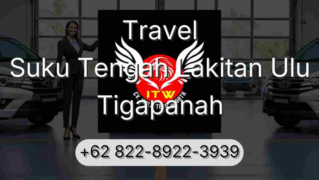 Travel Suku Tengah Lakitan Ulu Tigapanah