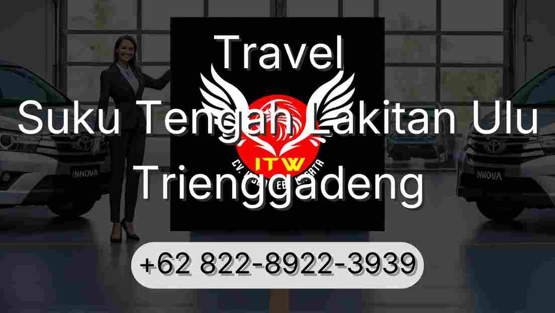 Travel Suku Tengah Lakitan Ulu Trienggadeng