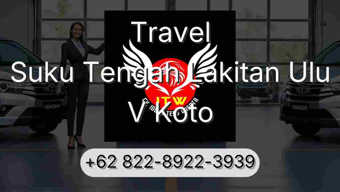 Travel Suku Tengah Lakitan Ulu V Koto