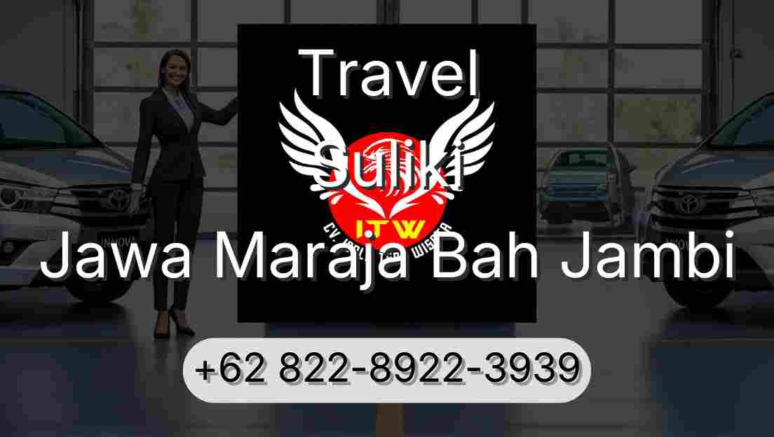 Travel Suliki Jawa Maraja Bah Jambi