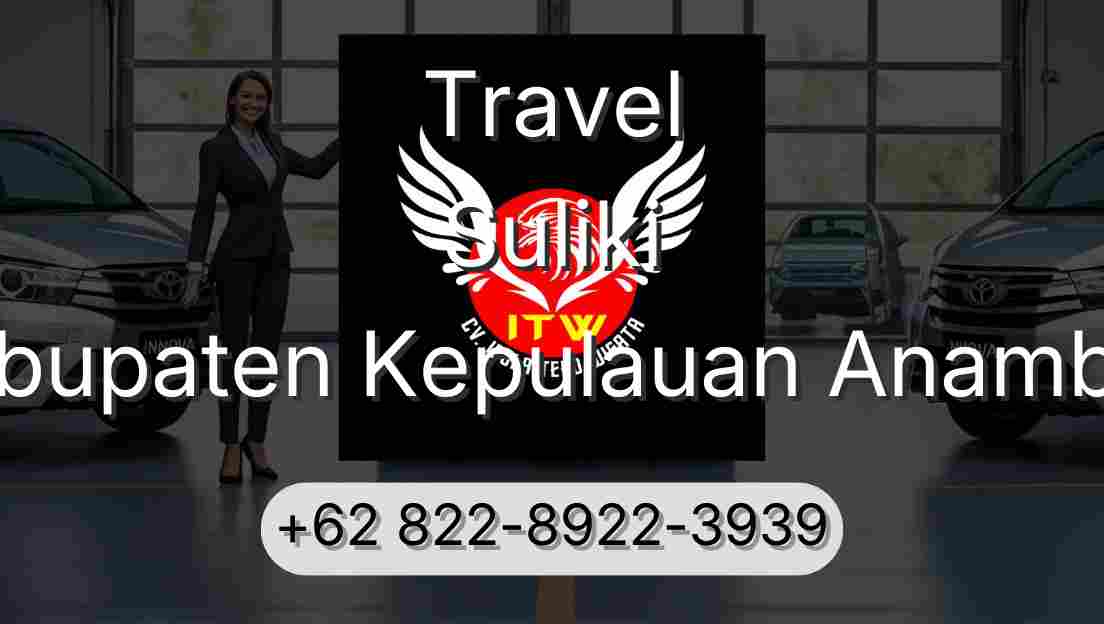Travel Suliki Kabupaten Kepulauan Anambas