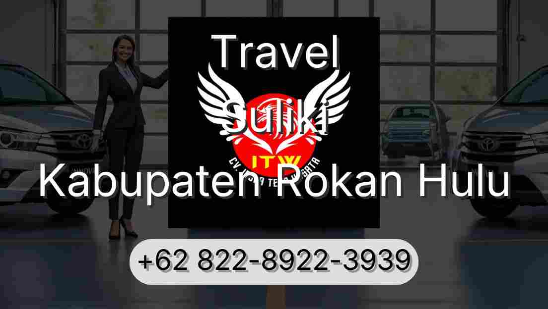 Travel Suliki Kabupaten Rokan Hulu