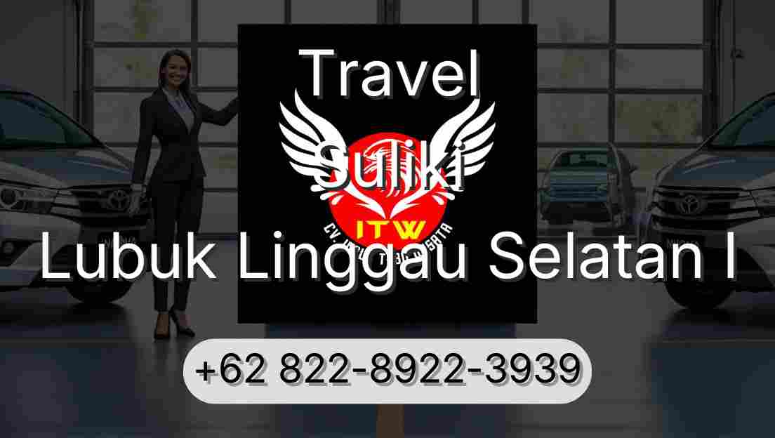 Travel Suliki Lubuk Linggau Selatan I