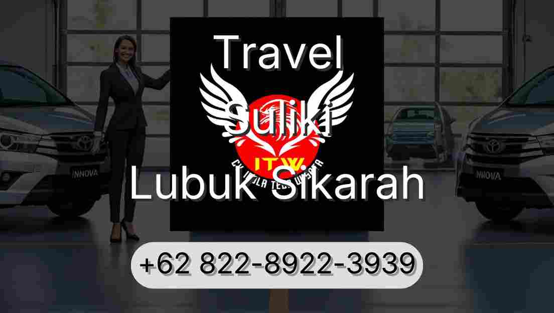 Travel Suliki Lubuk Sikarah