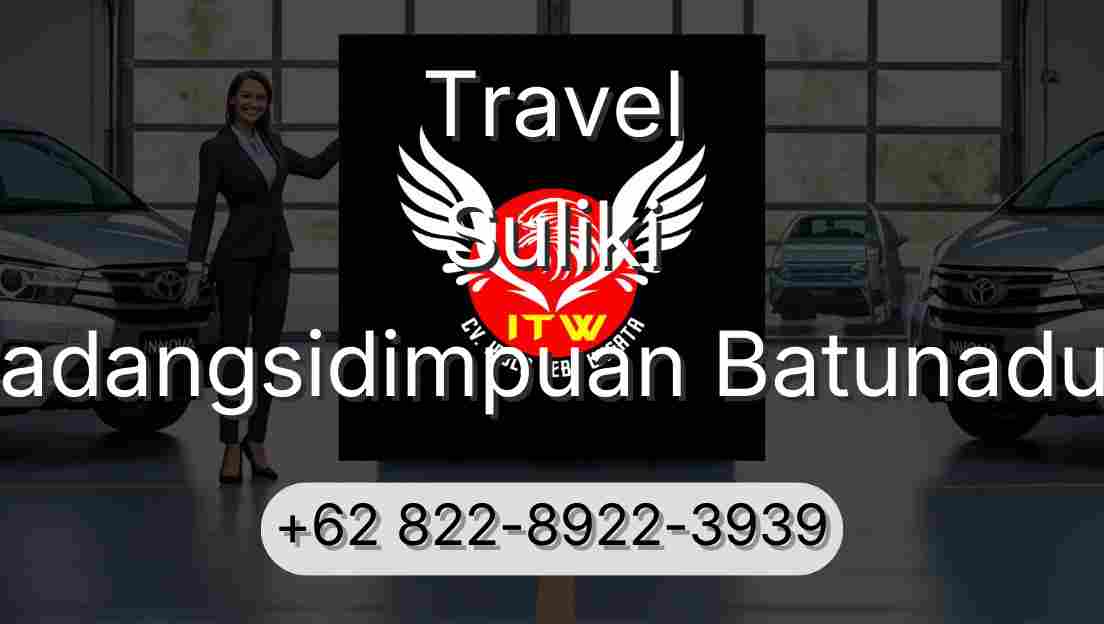 Travel Suliki Padangsidimpuan Batunadua