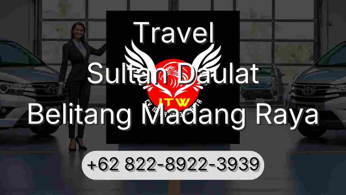 Travel Sultan Daulat Belitang Madang Raya