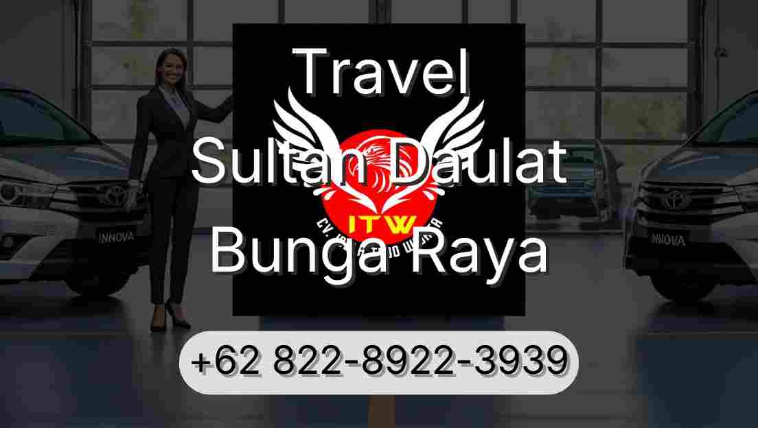 Travel Sultan Daulat Bunga Raya