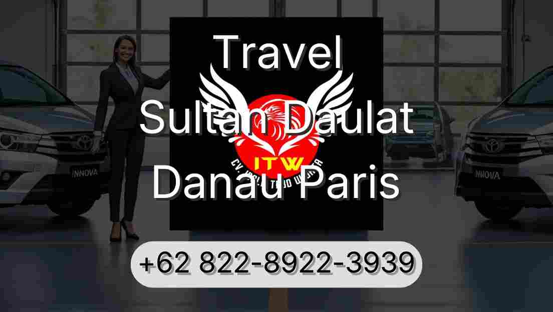 Travel Sultan Daulat Danau Paris