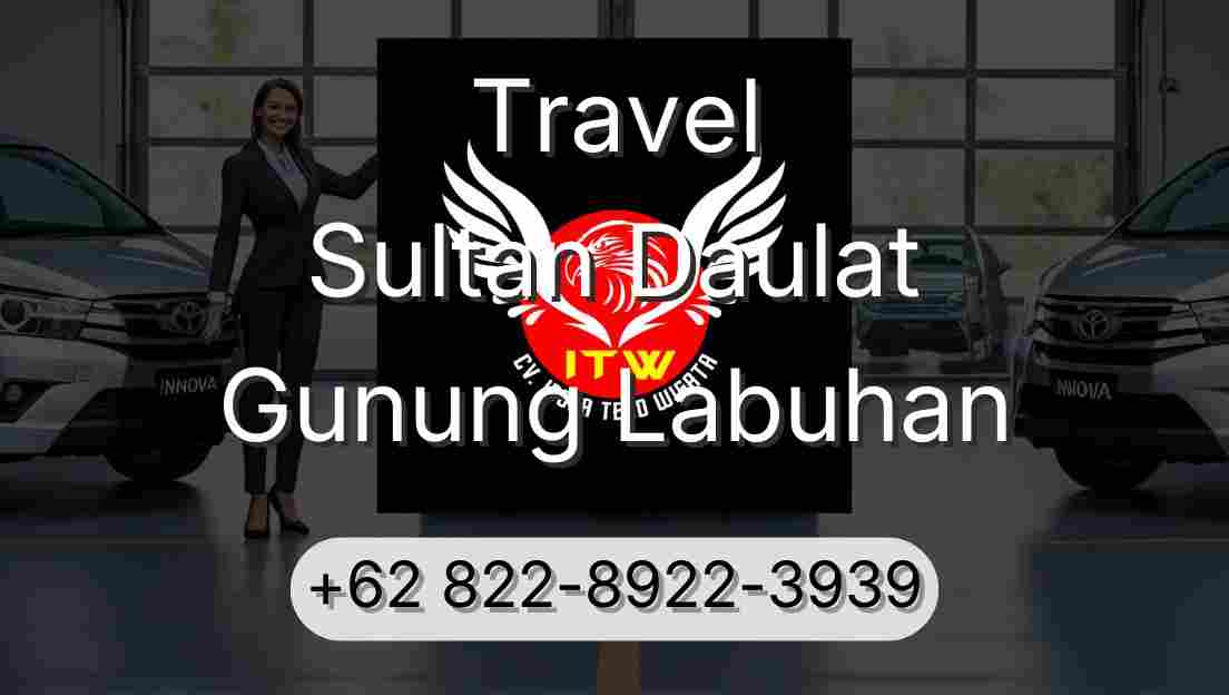 Travel Sultan Daulat Gunung Labuhan