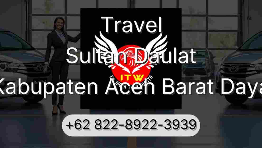 Travel Sultan Daulat Kabupaten Aceh Barat Daya