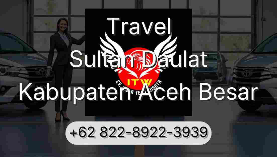 Travel Sultan Daulat Kabupaten Aceh Besar
