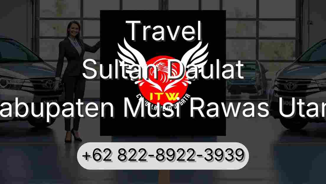 Travel Sultan Daulat Kabupaten Musi Rawas Utara