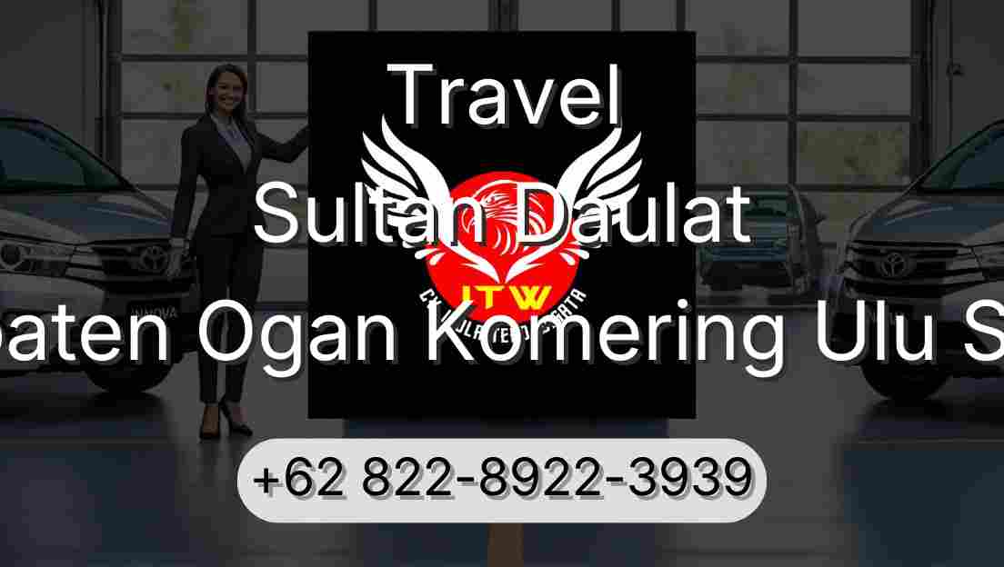 Travel Sultan Daulat Kabupaten Ogan Komering Ulu Selatan