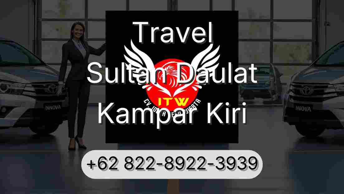 Travel Sultan Daulat Kampar Kiri